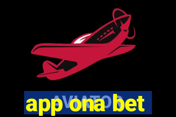 app ona bet